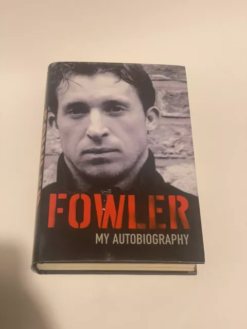 SIGNED by ROBBIE FOWLER - MY AUTOBIOGRAPHY - LIVERPOOL FC HARDBACK 2