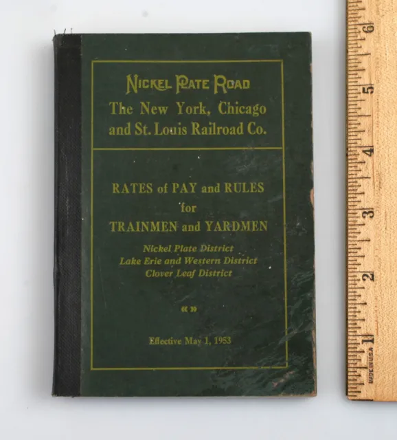 1953 Nickel Plate Road New York Chicago & St. Louis Railroad Pay Rate Rule Book