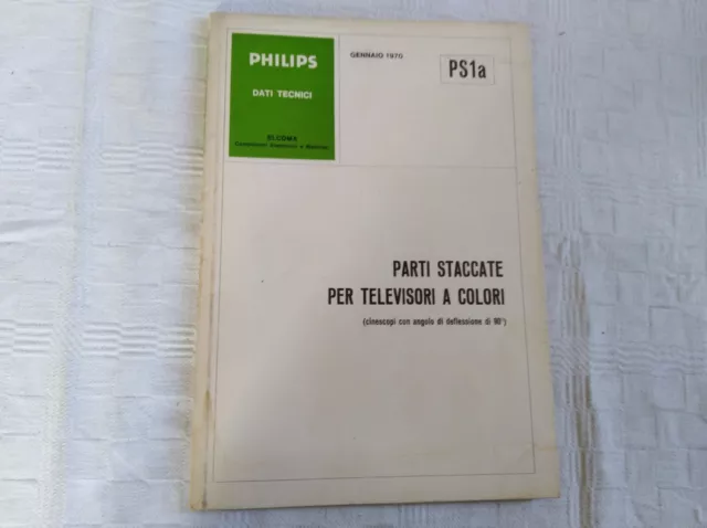 Manuale elettronica vintage PARTI STACCATE PER TV A COLORI Philips 1970 cinescop