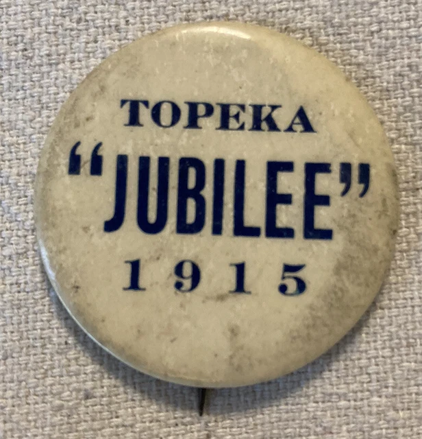1915 Topeka KANSAS Jubilee BUTTON Pin badge Trapp Print Shop Vintage pinback