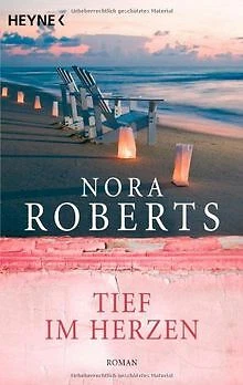 Tief im Herzen: Roman von Roberts, Nora | Buch | Zustand gut