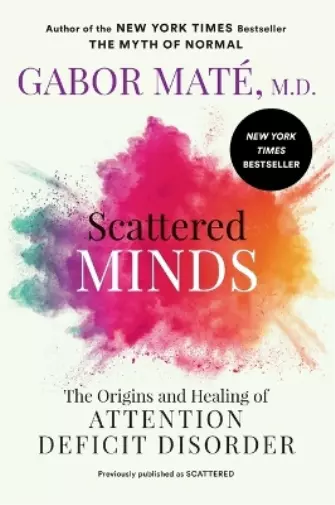 Gabor Maté, MD Scattered Minds (Poche)