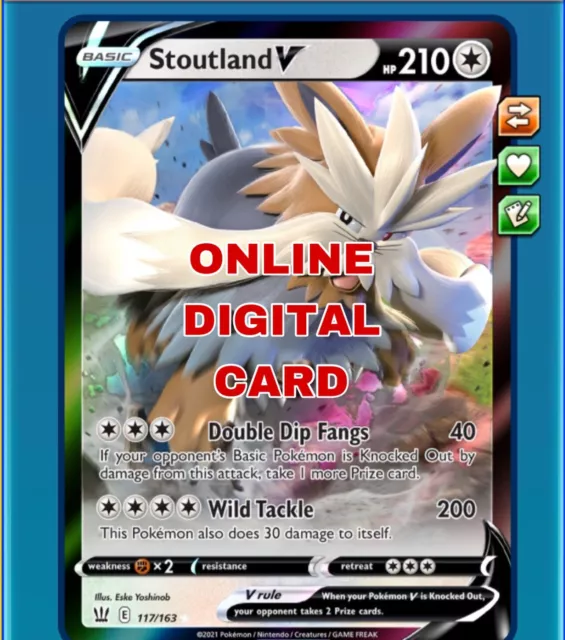 Stoutland V 117/163 Pokemon TCG Online Digital Card PTCGO SENT FAST