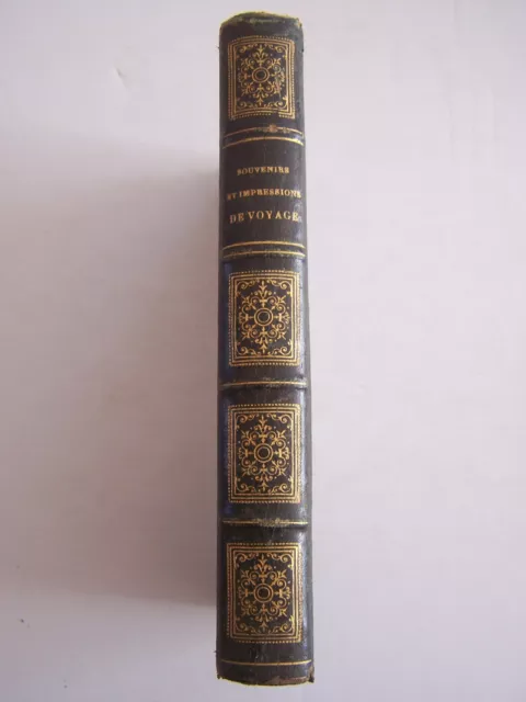 SOUVENIRS ET IMPRESSIONS DE VOYAGE PAR LE V te WALSH . 377 PAGES . 1860 .