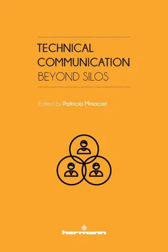 Technical Communication: Beyond Silos by Patricia Minacori