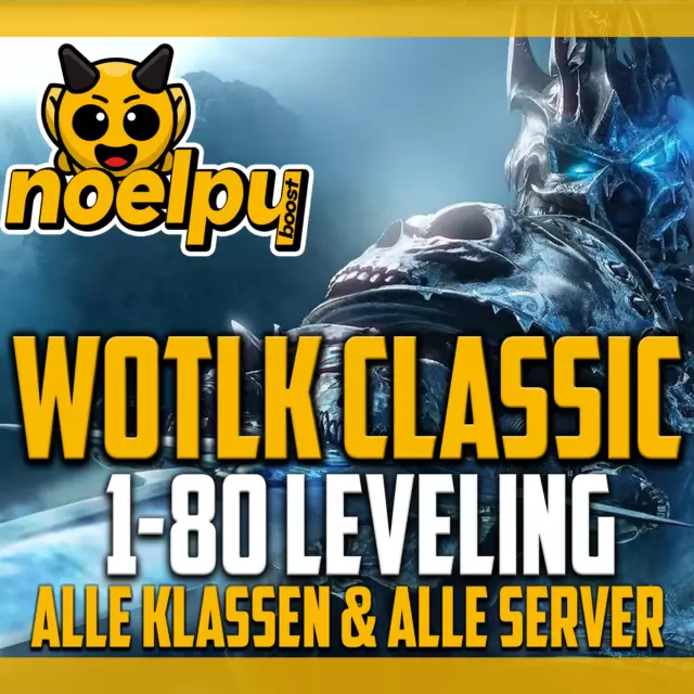 WoW WOTLK Classic Leveling 1-80 Boost Powerleveling | Dein Char auf Lvl 80 TBC