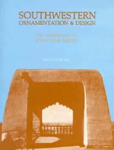 SOUTHWESTERN ORNAMENTATION & Design: The Architecture of John Gaw Meem ...