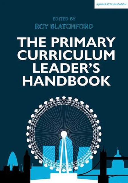 The Primary Curriculum Leader's Handbook by Roy Blatchford (English) Paperback B