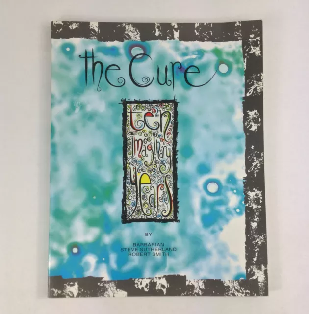 The Cure Ten Imaginary Years By Robert Smith Barbarian Steve Sutherland 1988