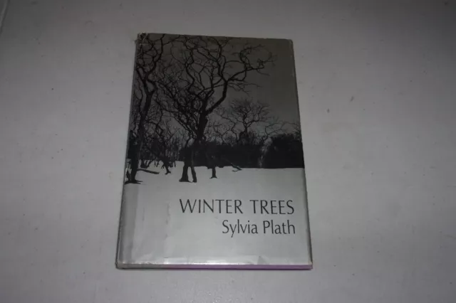 Winter Trees by Sylvia Plath First Edition 1972 Book of Poetry Dust Jacket