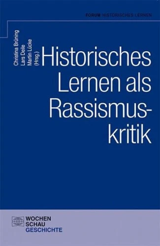 Historisches Lernen als Rassismuskritk|Broschiertes Buch|Deutsch