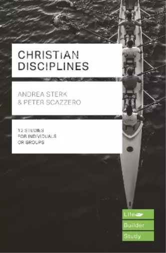 Peter Scazzero Andrea Ste Christian Disciplines (Lifebuilder Study Guide (Poche)