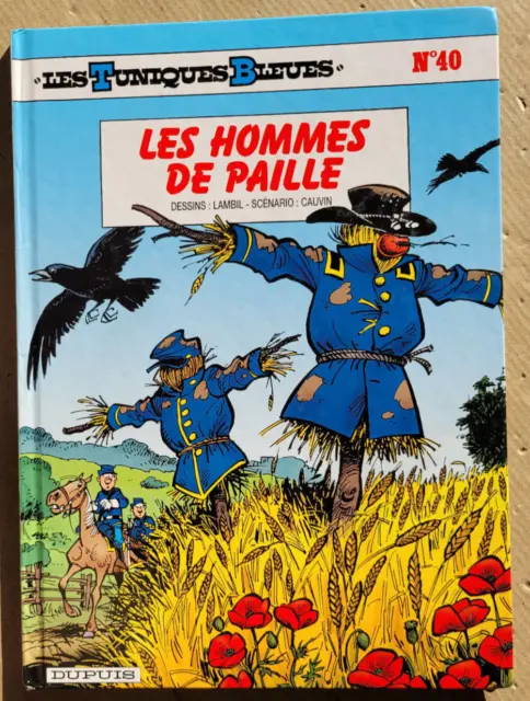 Tuniques bleues T 40 Les Hommes de Paille LAMBIL & CAUVIN Dupuis rééd