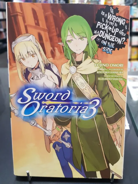 Is It Wrong to Pick Up Girls in a Dungeon? On the Side Sword Oratoria Vol. 3 LN