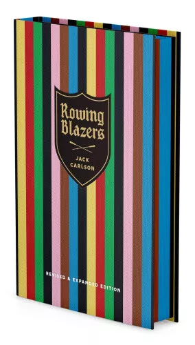 Rowing Blazers: Revised and Expanded Edition by Jack Carlson