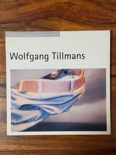 WOLFGANG TILLMANS 2007 First Edition Art Photography Book