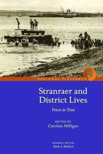 Stranraer and District Lives: Voices in Trust (Flashbacks),Carol