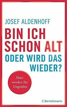Bin ich schon alt - oder wird das wieder?: Älter werden ... | Buch | Zustand gut