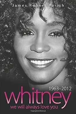 Whitney Houston 1963-2012 We Will Always Love You, James Robert Parish, Used; Ve