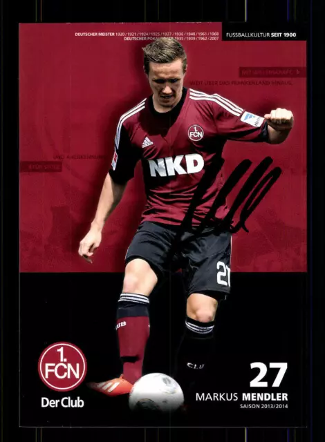Markus Mendler Autogrammkarte 1 FC Nürnberg 2013-14 Original Signiert+A 169272