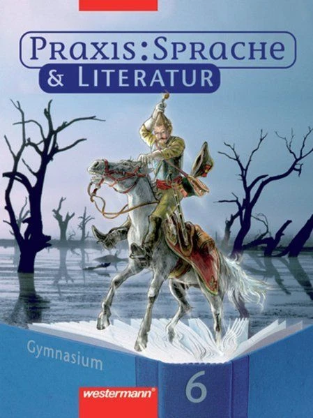Praxis Sprache & Literatur - Sprach- und Lesebuch für Gymnasien: Schülerband 6 M