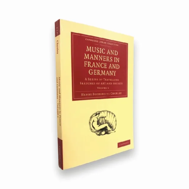 Music and Manners in France and Germany: A Series of Travelling Sketches of Ar..