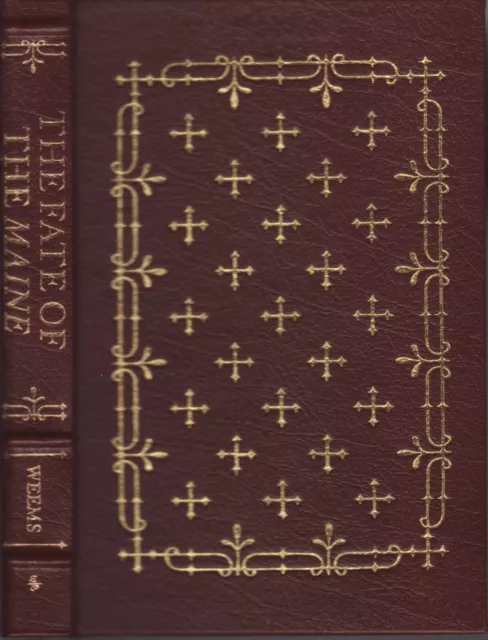 The Fate of the Maine. Easton Press. Copie de présentation de Weems à W. Roberts