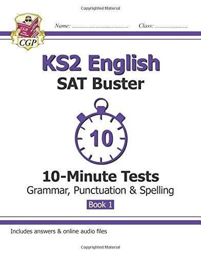KS2 ENGLISH SAT Buster 10-Minute Tests: Grammar, Punctuation & Spelling ...