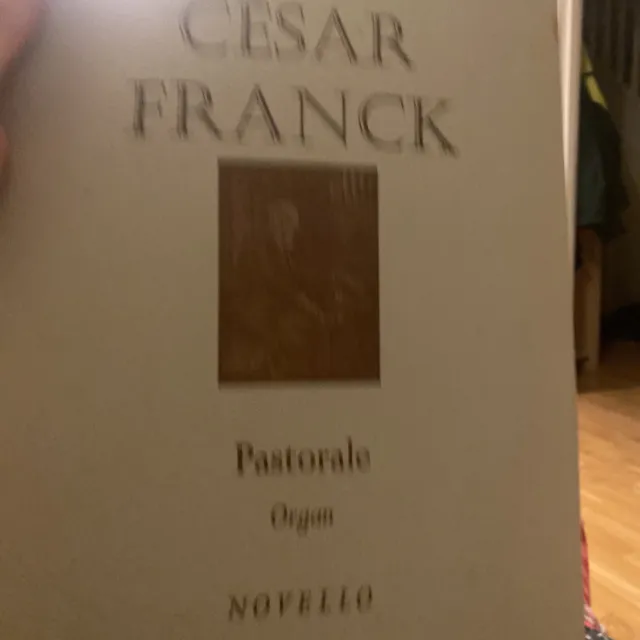 César Franck, 'Pastorale' for Organ,