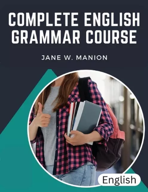 Complete English Grammar Course: The Parts of Speech by Jane W. Manion Paperback