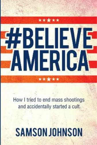 Samson Johnson Believe America Book NEUF 2