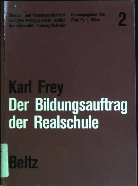 Der Bildungsauftrag der Realschule. Studien und Forschungsberichte aus dem Pädag