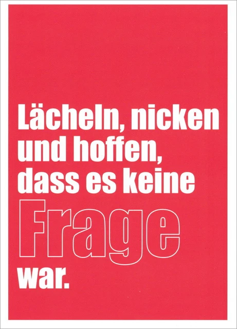 Postkarte Sprüche & Humor "Lächeln, nicken und hoffen, dass es keine Frage war."