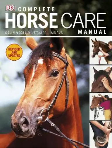 Colin Vogel Complete Horse Care Manual (Relié) DK Practical Pet Guides