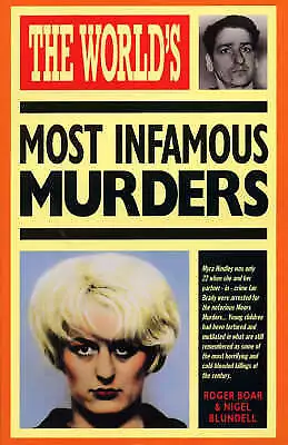 Roger Boar and Nigel Blundell : The Worlds Most Infamous Murders Amazing Value