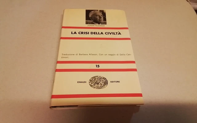 J. HUIZINGA La crisi della civiltà, NUE Einaudi, 3a ed 1966, 17d25