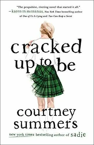 Cracked Up to Be: A Novel by Courtney Summers