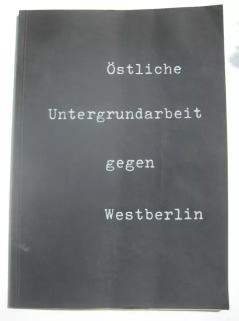 Östliche Untergrundarbeit gegen Westberlin MfS SED Westarbeit HVA Spionage Spion