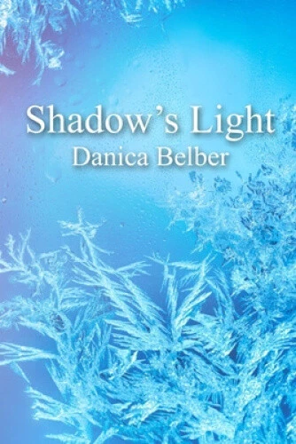Shadow's Light by Belber, Danica