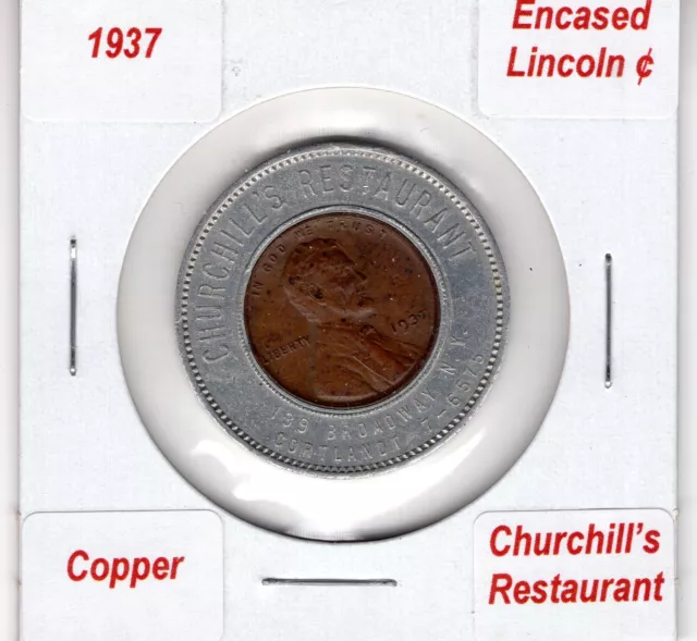 1937 Encased Lincoln Cent, Churchill's Restaurant, Cortlandt, New York!