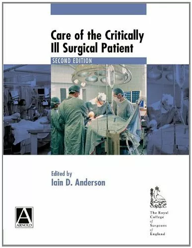 Care of the Critically Ill Surgical Patient 2Ed (Hodder Arnold Publication) By