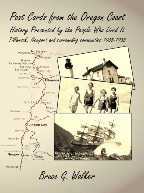 Postcards From the Oregon Coast: History Presented...8 1/2" x 11" paperback book