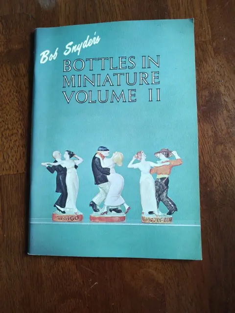Bob Snyder’s Bottles in Miniature Volume II - 1970 Illustrated in BW & Color