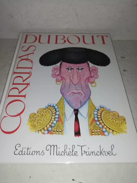 Livre Illustre Corridas  Dubout Preface Brassens  Edition Trinckvel 1992 Tbe