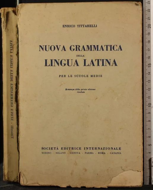 NUOVA GRAMMATICA DELLA Lingua Latina. Enrico Tittarelli. Sei. EUR