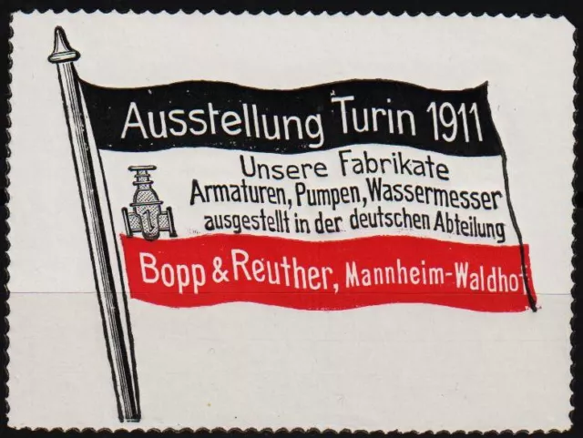 reklamemarke 1911 pumpen, armaturen bopp & reuther, mannheim, welt-ausst. turin