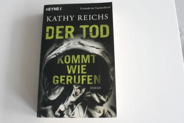 Der Tod kommt wie gerufen - Thriller von Kathy Reichs (2010, Taschenbuch)