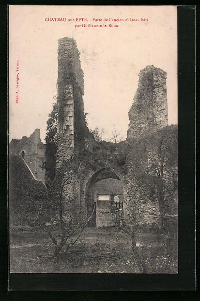CPA Chateau-sur-Epte, Porte de l´ancien château bâti par Guillauem-le-Roux