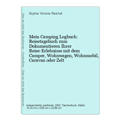 Mein Camping Logbuch: Reisetagebuch zum Dokumentieren Ihrer Reise-Erlebnisse mit