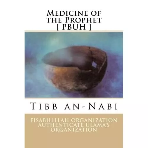 Medicine of the Prophet [ Pbuh ]: Tibb An-Nabi - Paperback NEW Organization, F 0